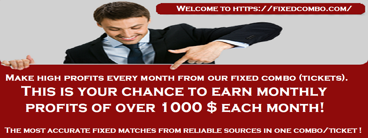 Combo Fixed Matches Sport Betting Combo Sure Wins Sure Fixed Odds For 